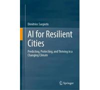 AI for Resilient Cities: Predicting, Protecting, and Thriving in a Changing Climate