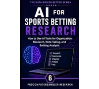 AI for Sports Betting Research: How to Use AI Tools for Organization, Research, Note-Taking, and Betting Analysis