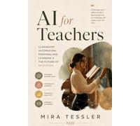 AI for Teachers: Classroom Automation, Personalised Learning & the Future of Education