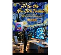 AI for the Non-Tech Founder: A Layman’s Guide to Building a Custom GPT for Your Internal Operations