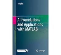 AI Foundations and Applications With MATLAB