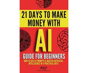 AI guide for beginners: How to use AI prompts & master artificial intelligence in 4 practical days
