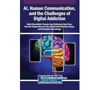 AI, Human Communication, and the Challenges of Digital Addiction