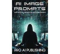 AI Image Prompts: Over 500 Stable Diffusion and Midjourney AI Art Generation Examples