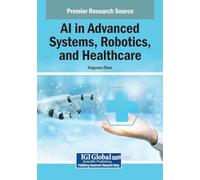 AI in Advanced Systems, Robotics, and Healthcare