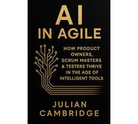 AI in Agile: How Product Owners, Scrum Masters & Testers thrive in the age of intelligent tools