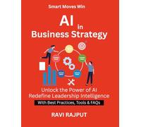 AI in Business Strategy: How AI Powers Better Decisions | Business continuity AI | AI implementation steps | Ethical AI governance | Future of smart enterprises | AI in Business Leadership