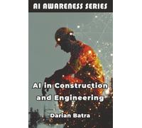 AI in Construction and Engineering: How AI Is Reshaping Design, Construction, and Infrastructure