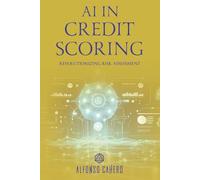 AI in Credit Scoring: Revolutionizing Risk Assessment
