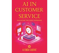 AI in Customer Service: Enhancing the Client Experience