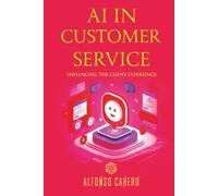 AI in Customer Service: Enhancing the Client Experience