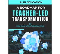 AI in Education: A Roadmap For Teacher-Led Transformation