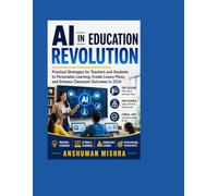 AI in Education Revolution: Practical Strategies for Teachers and Students to Personalize Learning Create Lesson Plans and Enhance Classroom Outcomes in 2026