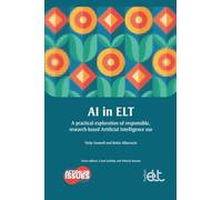 AI in ELT: A practical exploration of responsible, research-based Artificial Intelligence use