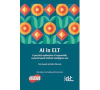 AI in ELT: A practical exploration of responsible, research-based Artificial Intelligence use