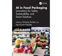 AI in Food Packaging: Innovations for Safety, Sustainability, and Smart Solutions
