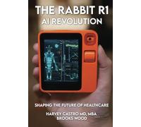 AI in Healthcare: The Role of RABBIT R-1 in Transforming Medical Practice