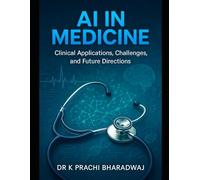AI in Medicine: Clinical Applications, Challenges, and Future Directions