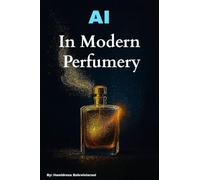 AI In Modern Perfumery: How AI is Transforming Perfumery
