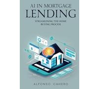 AI in Mortgage Lending: Streamlining the Home Buying Process