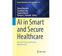 AI in Smart and Secure Healthcare: Research Trends and Future Opportunities