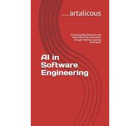 AI in Software Engineering: Enhancing Bug Detection and Automated Code Generation through Machine Learning Techniques