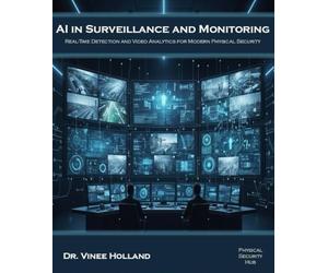 AI in surveillance and monitoring: Real-Time Detection and Video Analytics for Modern Physical Security