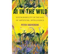 AI in the Wild: Sustainability in the Age of Artificial Intelligence