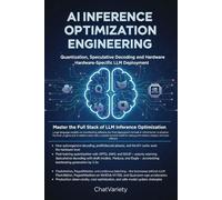 AI Inference Optimization Engineering: Quantization, Speculative Decoding, and Hardware-Specific LLM Deployment