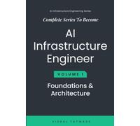 AI Infrastructure Engineering Volume 1: The Engineer's Guide to LLM Inference, RAG and Production AI Serving