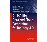 Ai, Iot, Big Data And Cloud Computing For Industry 4.0