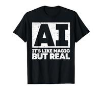 AI It's Like Magic But Real T-Shirt Graphique avec Valeur, Homme, Noir, S