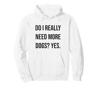 AI-Je Vraiment Besoin de Plus de Chiens Oui Drôle Sweat à Capuche