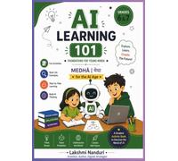 AI Learning 101: Discover the AI Around You and Build the Thinking Skills for Tomorrow
