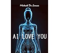 AI LOVE YOU: Perdu entre le réel et le virtuel