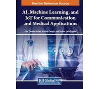 AI, Machine Learning, and IoT for Communication and Medical Applications