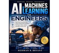 AI & Machines Learning for Engineers: How to Stop Fearing Black Boxes and Start Building Hybrid Intelligence That Respects Physics, Handles Uncertainty, and Earns Trust