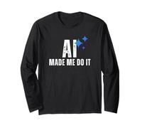 AI Made Me Do It Tech Humour Glitched Logic Graphic Design Manche Longue