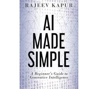 AI Made Simple: A Beginner’s Guide to Generative Intelligence