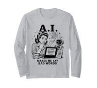AI Makes Me Say Bad Words Humour de Bureau rétro drôle Manche Longue