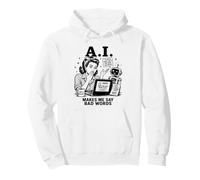 AI Makes Me Say Bad Words Humour de Bureau rétro drôle Sweat à Capuche