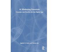 Ai Marketing Essentials: Concepts and Practice for the Digital Age
