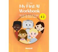 AI+Me: My First AI Workbook: The Five Big Ideas in AI That Every Kid Should Know