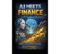 AI Meets Finance: Investing in the Age of Artificial Intelligence