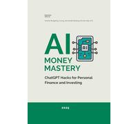 AI Money Mastery: ChatGPT Hacks for Personal Finance and Investing