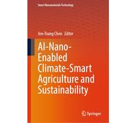 AI-Nano-Enabled Climate-Smart Agriculture and Sustainability