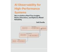 AI Observability for High-Performance Systems: How to Achieve Real-Time Insights, Reduce Downtime, and Optimize Model Reliability