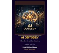 AI Odyssey: A Deep Dive into the Minds of Machines