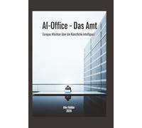 AI-Office - Das Amt: Europas Wächter.