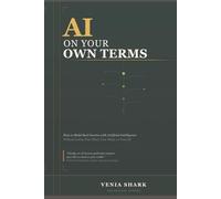 AI ON YOUR OWN TERMS